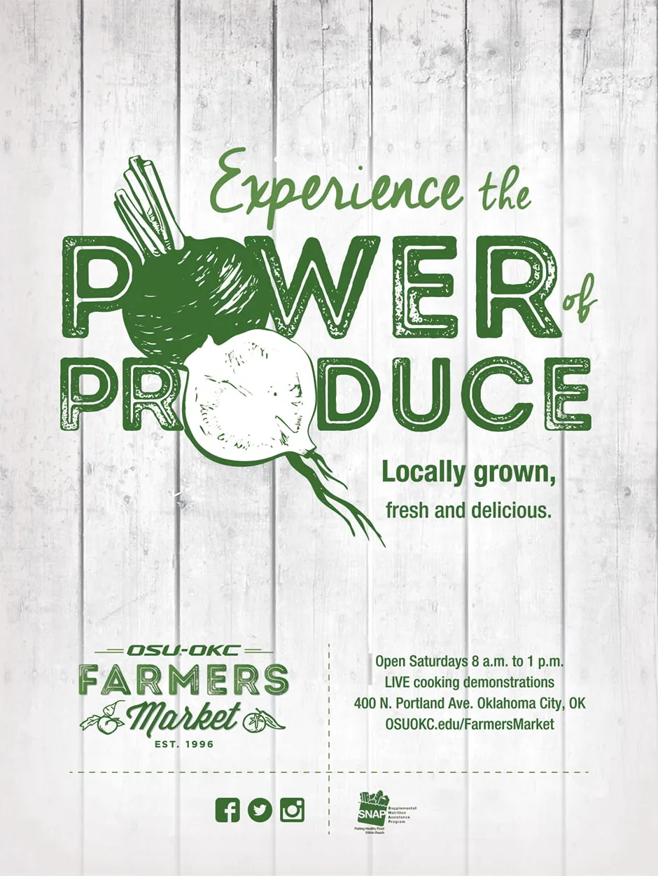 A print design for OSU-OKC that reads, "Experience the Power of Produce. Locally grown, fresh and delicious." The letter O in "Power" and "Product" are replaced with an onion. 