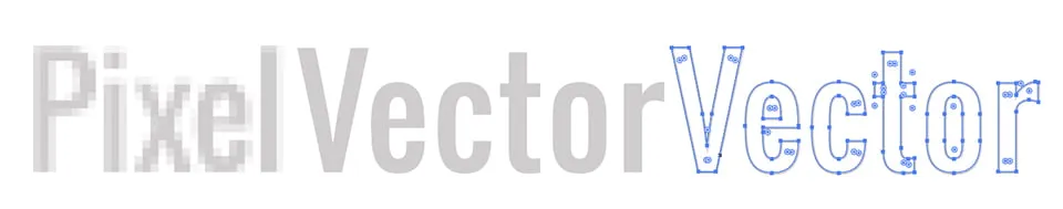 The word "Pixel" showing very pixelated. Next to it, the word "Vector" shown in gray. Directly next to Vector is the word "Vector" again but shown in lines and points. 