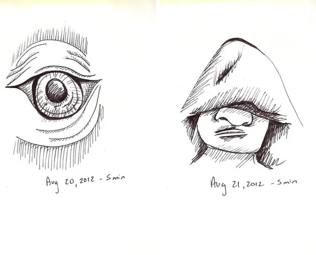 Day 20 and day 21 of the doodle a day challenge. Day 20 was drawn in 5 minutes on August 20, 2012 and shows an eye. Day 21 was drawn in 5 minutes on August 21, 2012 and shows a man wearing a hood over his head. 