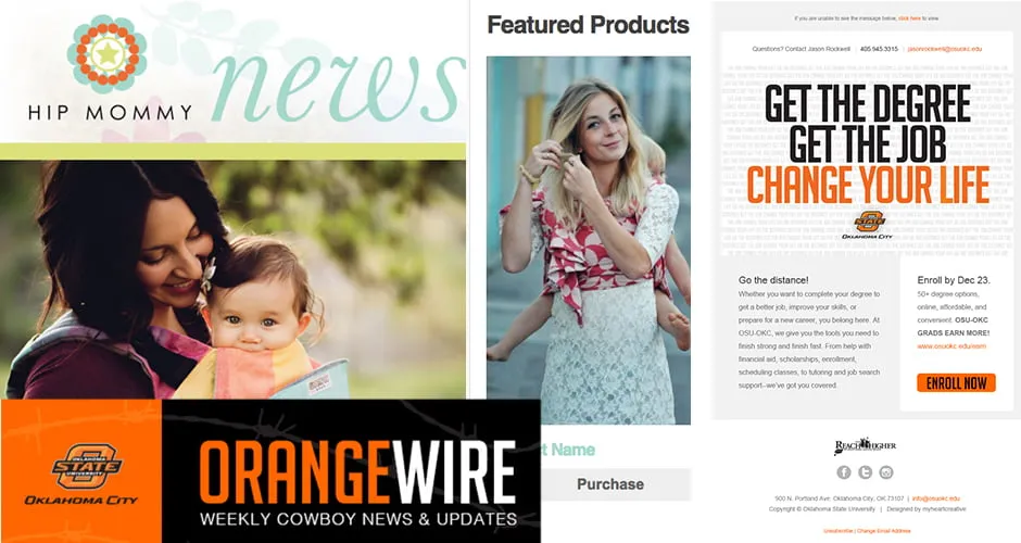 Three examples of email marketing layouts designed by myheartcreative. They are designed for Hip Mommy and OSU Oklahoma City. 