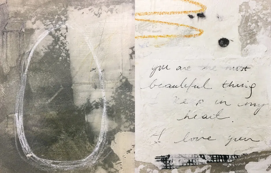 A collage of a grey and white abstract painting by Brandi Downham. On the painting, "You are the most beautiful thing I keep in my heart. I love you" is written in pencil. 