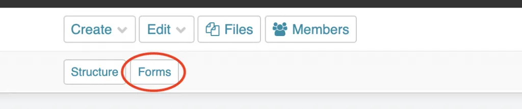A screenshot showing where to click the Forms button on EE. It is located to the right of the Structure button in the top left corner of the screen. 