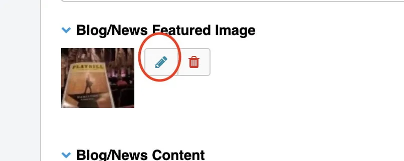 A screenshot showing users where they can change the featured image if one has already been selected. Under Blog/News Featured Image, users should click the blue pencil next to the image. 