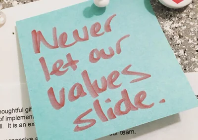 Never let our values slide.